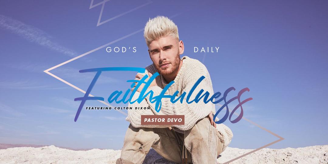 God's Daily Faithfulness - Pastor Devo