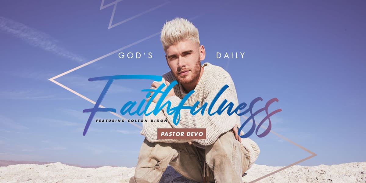 God's Daily Faithfulness - Pastor Devo