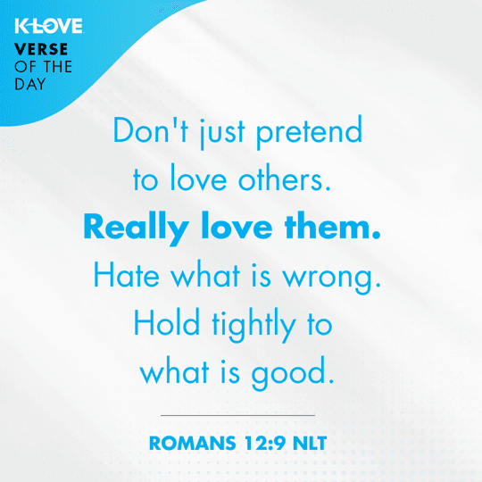 image containing the text of Romans 12:9 NLT