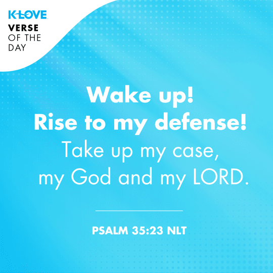 Wake up! Rise to my defense! Take up my case, my God and my Lord.