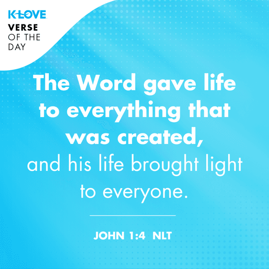 The Word gave life to everything that was created, and his life brought light to everyone.