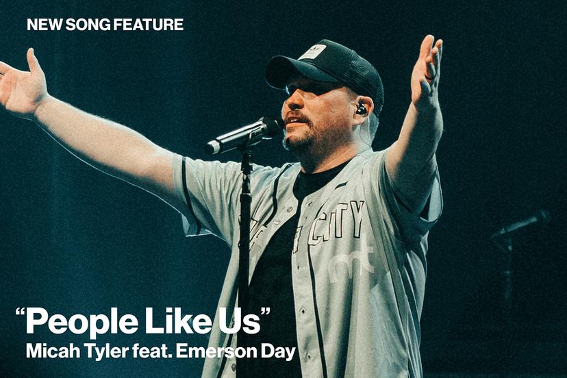 New Song Feature People Like Us Micah Tyler featuring Emerson Day
