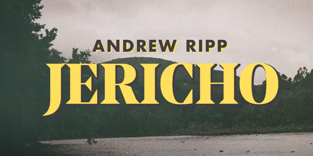 Andrew Ripp "Jericho"
