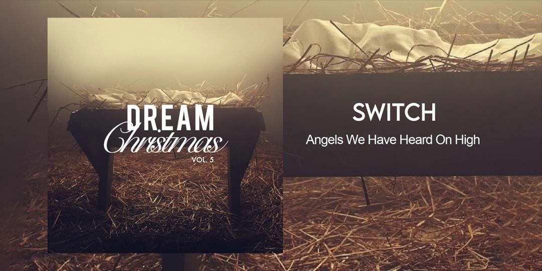 Switch "Angels we have Heard on High"